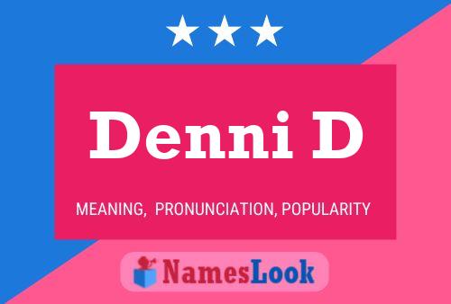 Denni D Name Poster