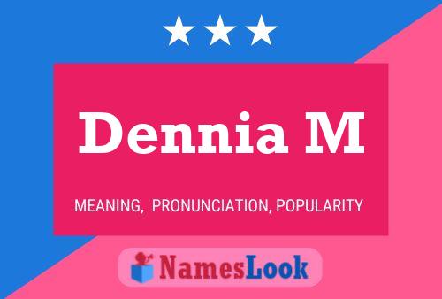 Dennia M Name Poster