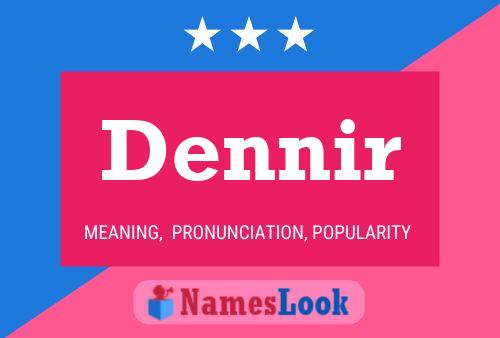 Dennir Name Poster