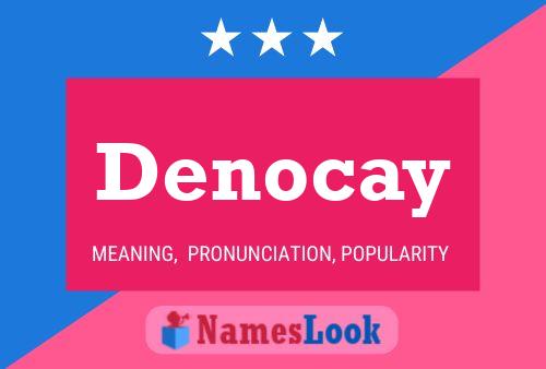 Denocay Name Poster