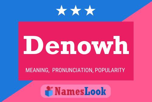 Denowh Name Poster