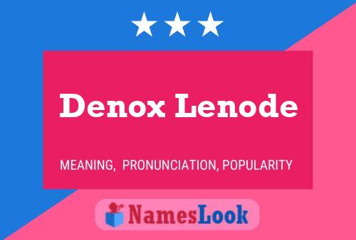 Denox Lenode Name Poster