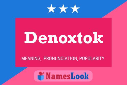 Denoxtok Name Poster