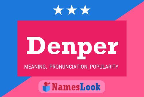 Denper Name Poster