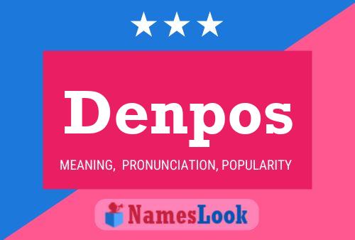 Denpos Name Poster