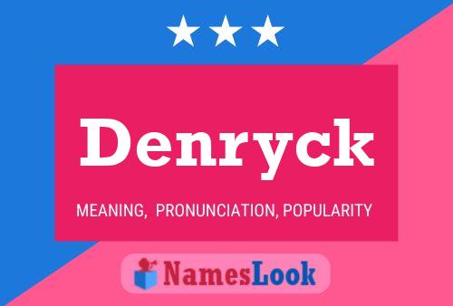 Denryck Name Poster