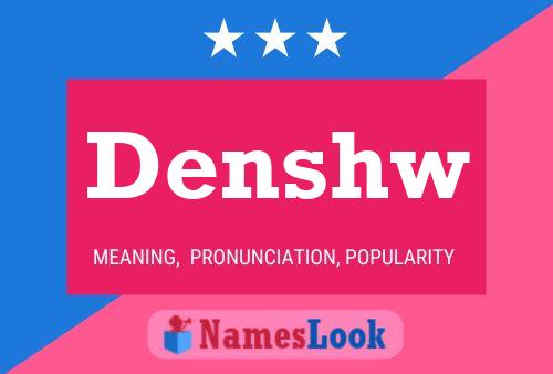 Denshw Name Poster