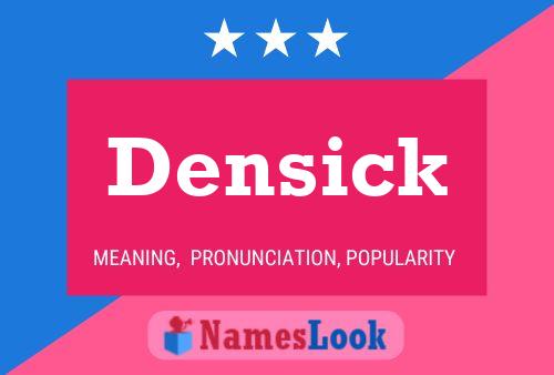 Densick Name Poster