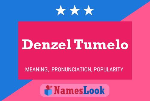 Denzel Tumelo Name Poster