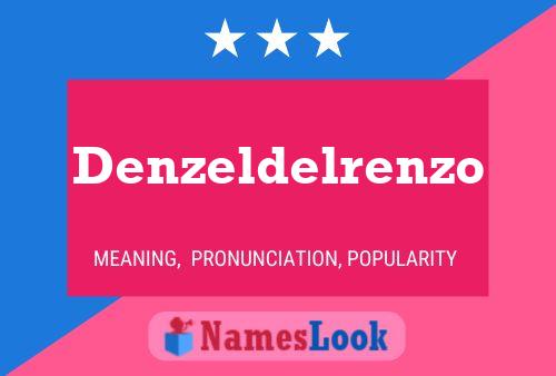 Denzeldelrenzo Name Poster