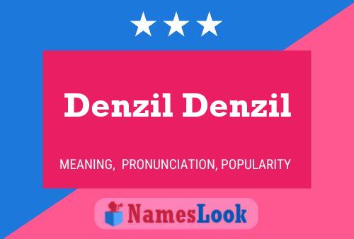 Denzil Denzil Name Poster