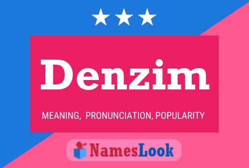 Denzim Name Poster