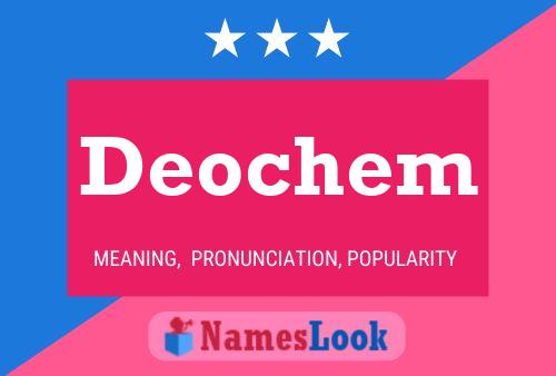 Deochem Name Poster