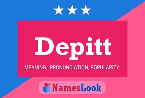 Depitt Name Poster