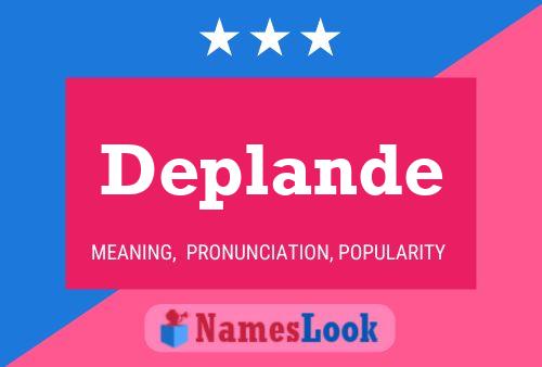 Deplande Name Poster