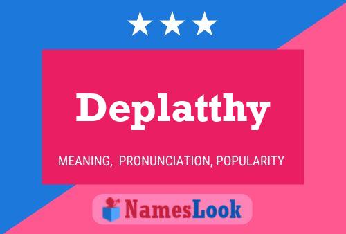 Deplatthy Name Poster