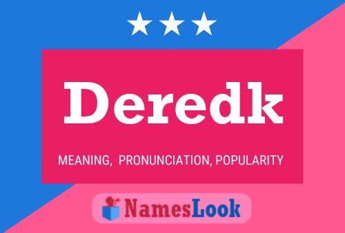 Deredk Name Poster