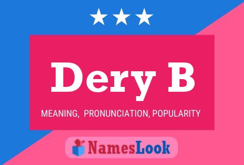 Dery B Name Poster