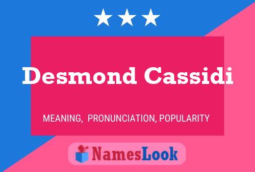 Desmond Cassidi Name Poster