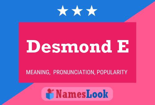 Desmond E Name Poster