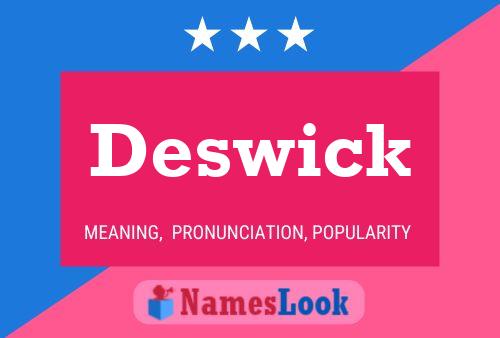 Deswick Name Poster