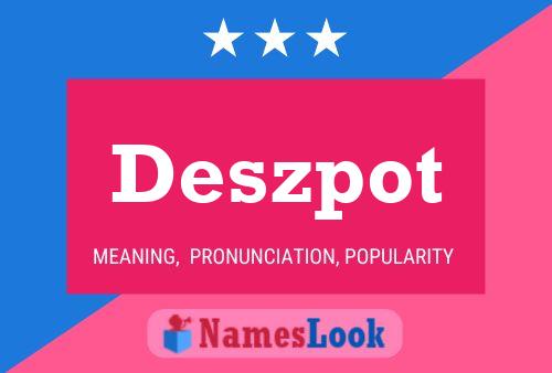 Deszpot Name Poster