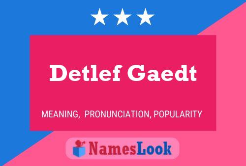 Detlef Gaedt Name Poster