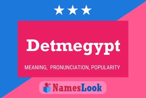 Detmegypt Name Poster