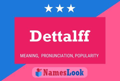 Dettalff Name Poster