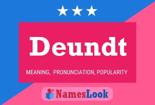 Deundt Name Poster