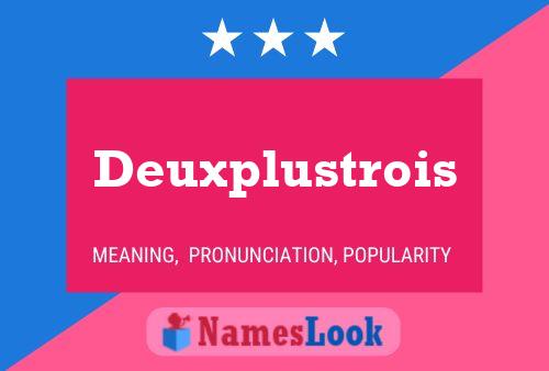 Deuxplustrois Name Poster