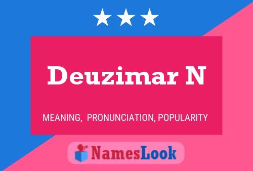 Deuzimar N Name Poster