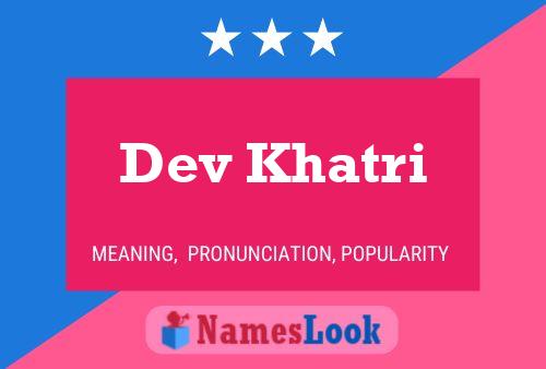 Dev Khatri Name Poster