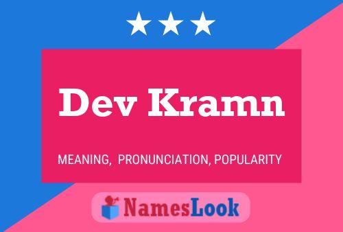 Dev Kramn Name Poster