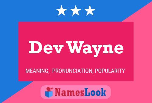 Dev Wayne Name Poster