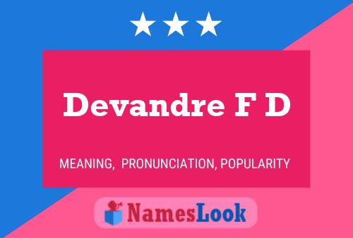 Devandre F D Name Poster