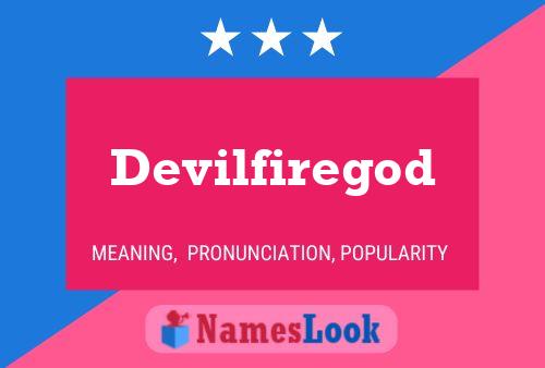 Devilfiregod Name Poster