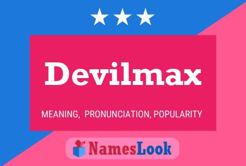 Devilmax Name Poster