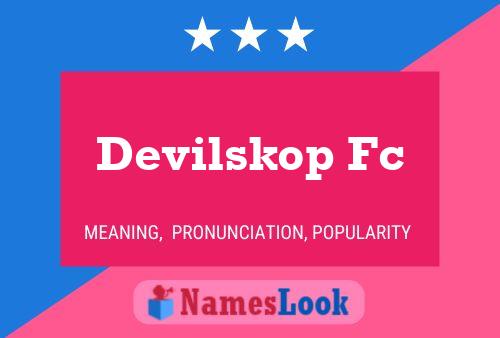 Devilskop Fc Name Poster