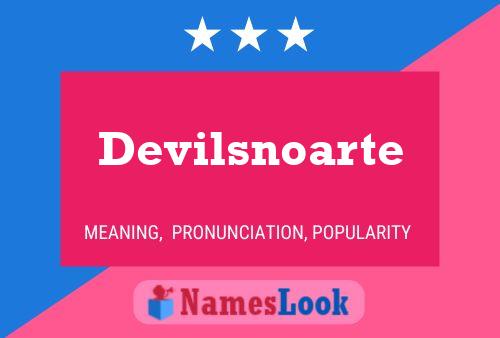 Devilsnoarte Name Poster