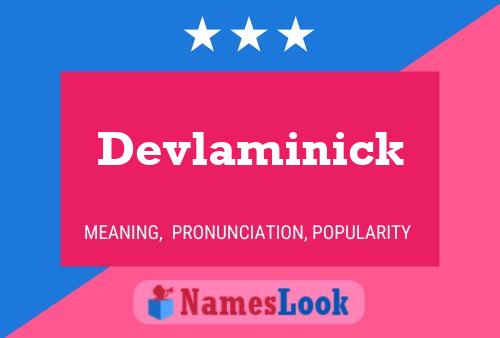 Devlaminick Name Poster