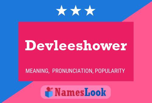 Devleeshower Name Poster