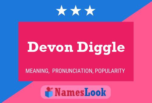 Devon Diggle Name Poster