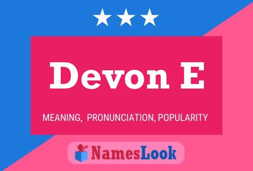 Devon E Name Poster