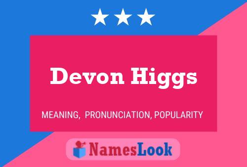 Devon Higgs Name Poster