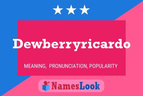 Dewberryricardo Name Poster