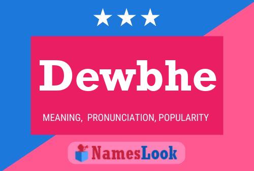 Dewbhe Name Poster