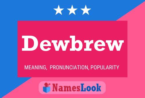 Dewbrew Name Poster