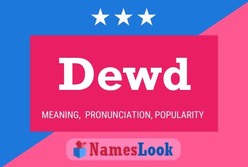 Dewd Name Poster