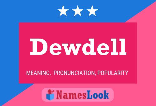 Dewdell Name Poster